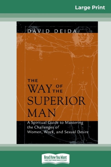 Bilde av The Way Of The Superior Man (16pt Large Print Edition) Av David Deida