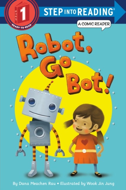 Bilde av Robot, Go Bot! (step Into Reading Comic Reader) Av Dana M. Rau
