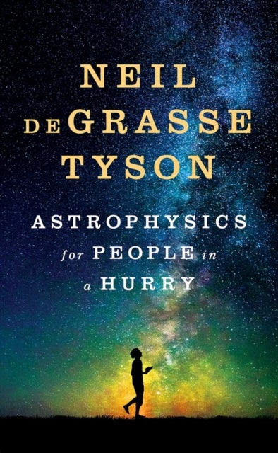 Bilde av Astrophysics For People In A Hurry Av Neil Degrasse Tyson
