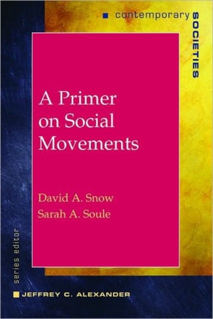 Bilde av A Primer On Social Movements Av David A. (university Of California Irvine) Snow, Sarah A. (stanford University) Soule