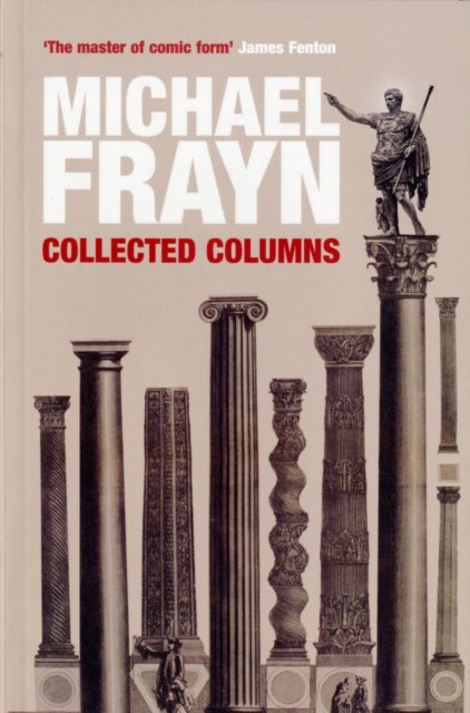 Bilde av Michael Frayn Collected Columns Av Michael Frayn
