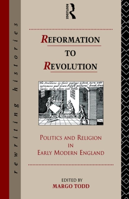 Bilde av Reformation To Revolution Av Margo Todd