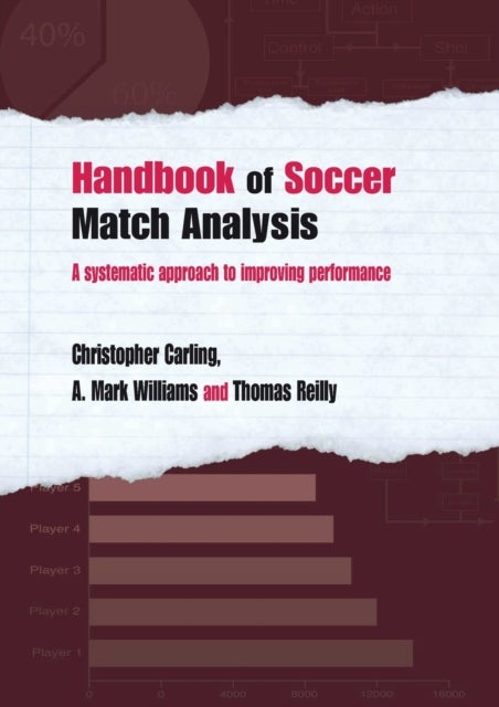 Bilde av Handbook Of Soccer Match Analysis Av Christopher Carling, A. Mark (university Of Utah Usa) Williams, Thomas Reilly