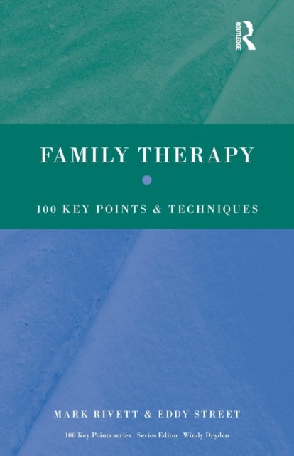 Bilde av Family Therapy Av Mark (director Of Family And Systemic Psychotherapy Training University Of Exeter And Family Therapist South Wales) Rivett, Eddy (ch