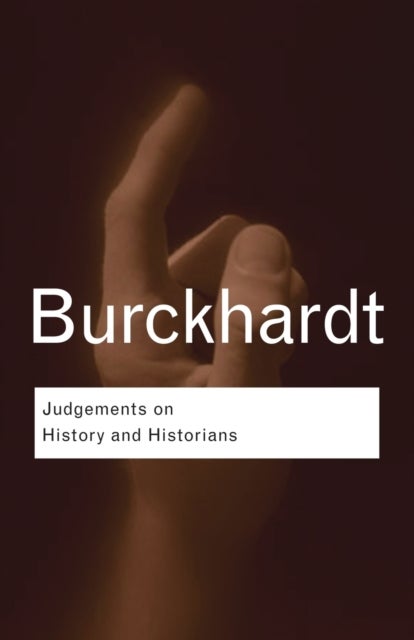 Bilde av Judgements On History And Historians Av Jacob Burckhardt