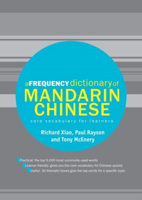 Bilde av A Frequency Dictionary Of Mandarin Chinese Av Richard (edge Hill University Lancashire Uk) Xiao, Paul (lancaster University Uk) Rayson, Tony Mcenery