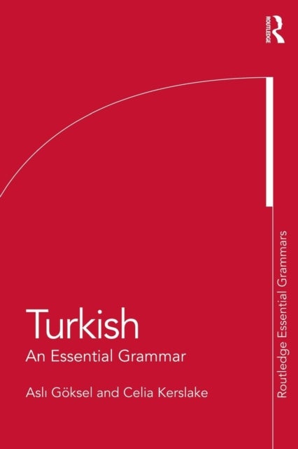 Bilde av Turkish: An Essential Grammar Av Asli Goeksel, Celia Kerslake