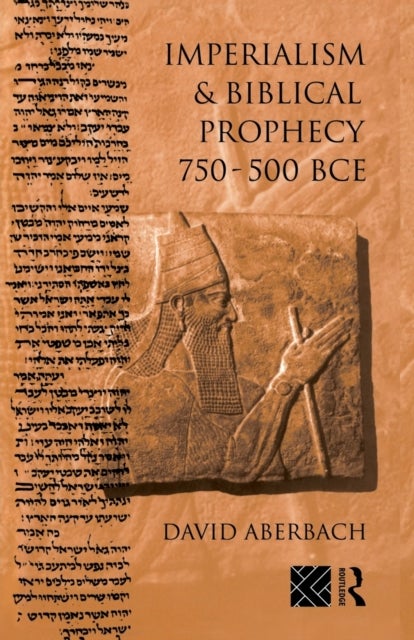 Bilde av Imperialism And Biblical Prophecy Av David (mcgill University Montreal Canada) Aberbach