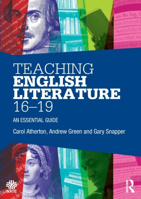 Bilde av Teaching English Literature 16-19 Av Carol Atherton, Andrew (brunel University London Uk) Green, Gary Snapper