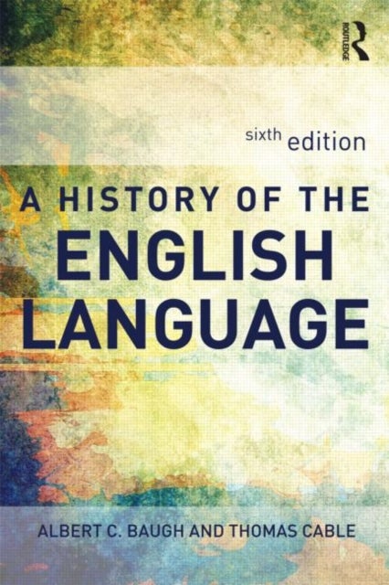 Bilde av A History Of The English Language Av Albert Baugh, Thomas Cable