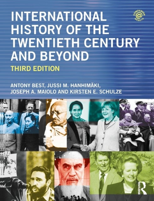 Bilde av International History Of The Twentieth Century And Beyond Av Antony (london School Of Economics Uk) Best, Jussi Hanhimaki, Joseph A. Maiolo, Kirsten E