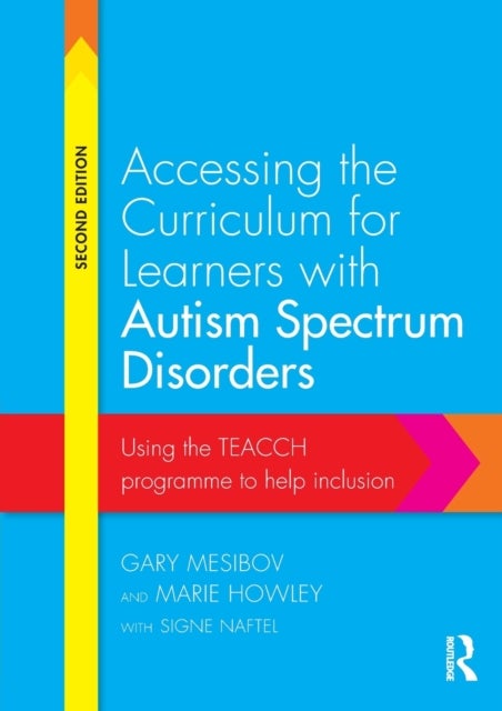 Bilde av Accessing The Curriculum For Learners With Autism Spectrum Disorders Av Gary (university Of North Carolina Usa) Mesibov, Marie (university Of Northamp