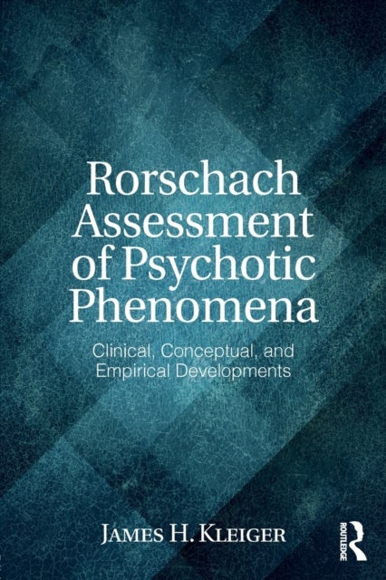 Bilde av Rorschach Assessment Of Psychotic Phenomena Av James H. (private Practice Bethesda Md Usa) Kleiger