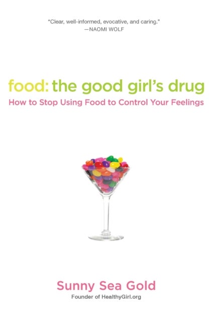 Bilde av Food: The Good Girl&#039;s Drug Av Sunny Sea Gold
