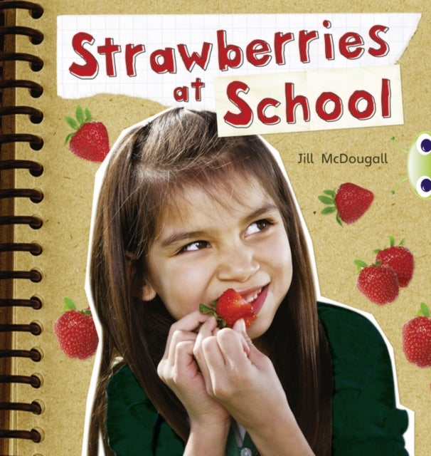Bilde av Bug Club Guided Non Fiction Year 2 Orange B Strawberries At School Av Jill Mcdougall