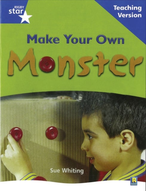 Bilde av Rigby Star Non-fiction Blue Level: Make Your Own Monster Teaching Version Framework Edition