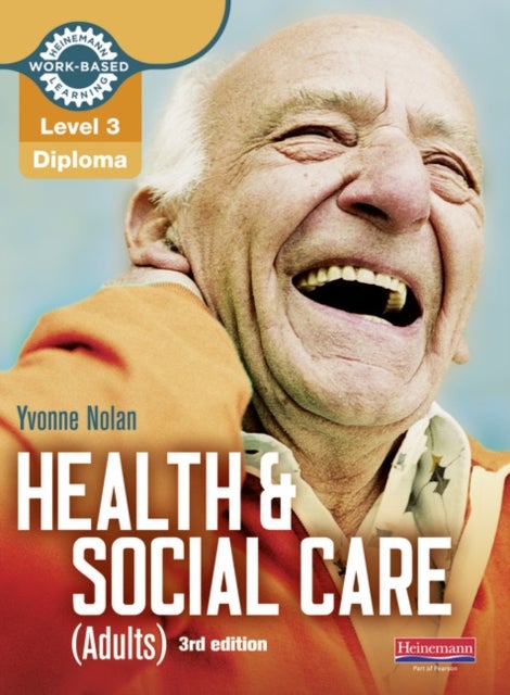 Bilde av Level 3 Health And Social Care (adults) Diploma: Candidate Book 3rd Edition Av Yvonne Nolan, Nicki Pritchatt, Debby Railton