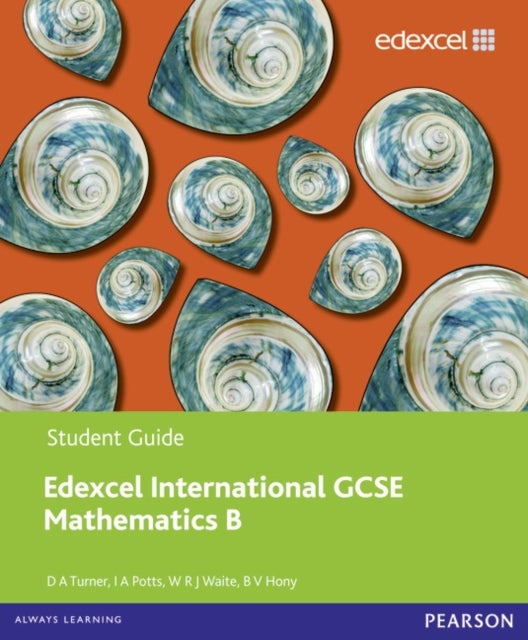 Bilde av Pearson Edexcel International Gcse Mathematics B Student Book Av David Turner, I A Potts, B V Hony, W R J Waite