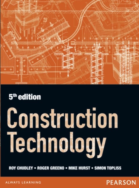 Bilde av Construction Technology 5th Edition Av Roger Greeno, R. Chudley, Simon Topliss, Mike Hurst