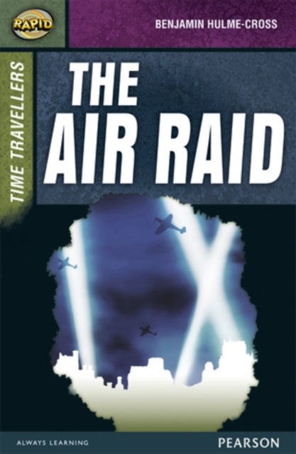 Bilde av Rapid Stage 9 Set A: Time Travellers: The Air Raid Av Benjamin Hulme-cross, Dee Reid, Celia Warren