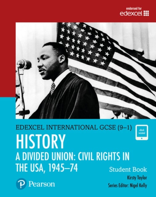 Bilde av Pearson Edexcel International Gcse (9-1) History: A Divided Union: Civil Rights In The Usa, 1945-74 Av Kirsty Taylor