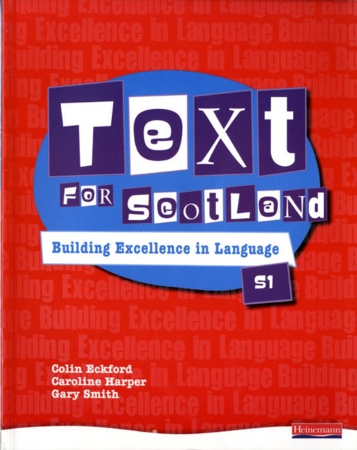 Bilde av Text For Scotland: Building Excellence In Language Book 1 Av Colin Eckford, Caroline Harper, Gary Smith