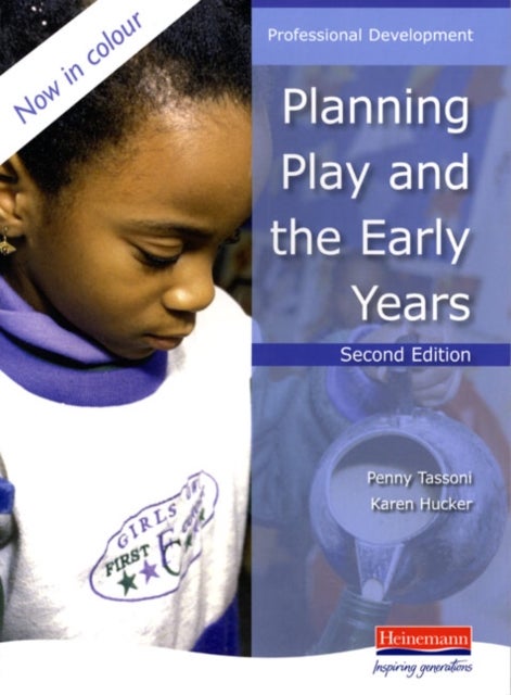 Bilde av Planning Play And The Early Years Av Penny Tassoni, Karen Hucker