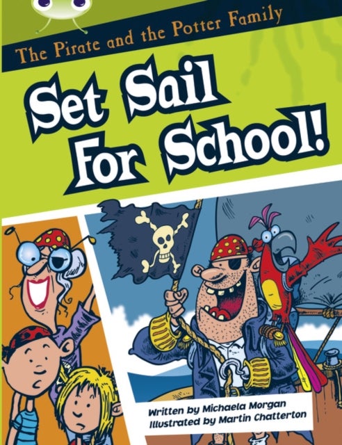 Bilde av Bug Club Guided Fiction Year Two White B The Pirate And The Potter Family: Set Sail For School Av Michaela Morgan