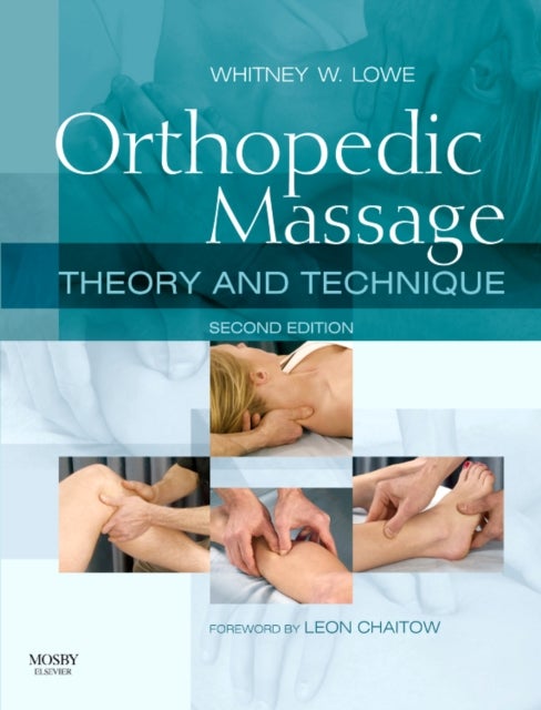 Bilde av Orthopedic Massage Av Whitney W. (director Orthopedic Massage Education And Research Institute Bend Or) Lowe