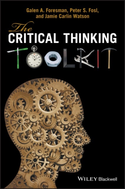Bilde av The Critical Thinking Toolkit Av Galen A. (north Carolina Agricultural And Technical State University Usa) Foresman, Peter S. (transylvania University