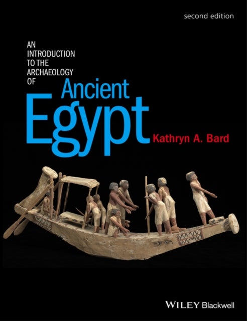 Bilde av An Introduction To The Archaeology Of Ancient Egypt Av Kathryn A. (boston University) Bard
