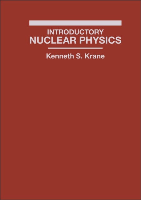Bilde av Introductory Nuclear Physics Av Kenneth S. (oregon State University) Krane