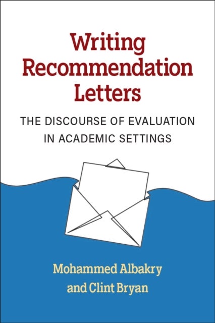 Bilde av Writing Recommendation Letters Av Mohammed Albakry, Clint Bryan
