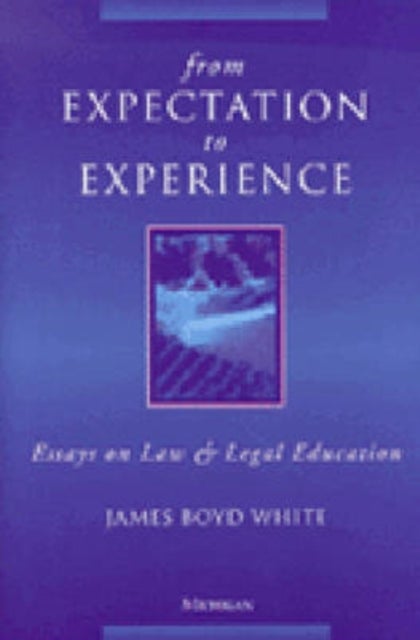 Bilde av From Expectation To Experience Av James Boyd White