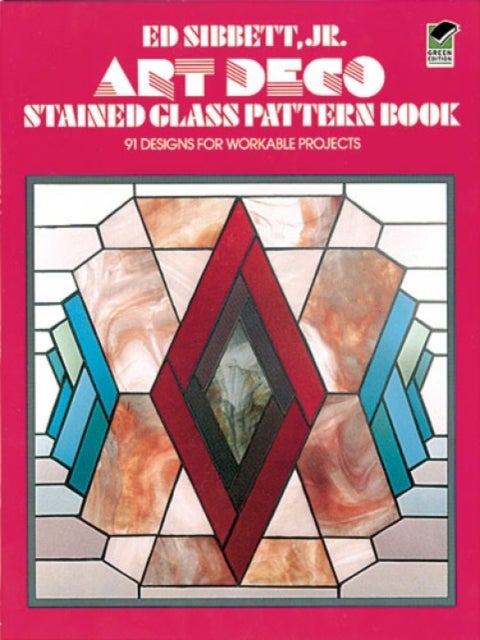 Bilde av Art Deco Stained Glass Pattern Book Av Ed Jr. Sibbett