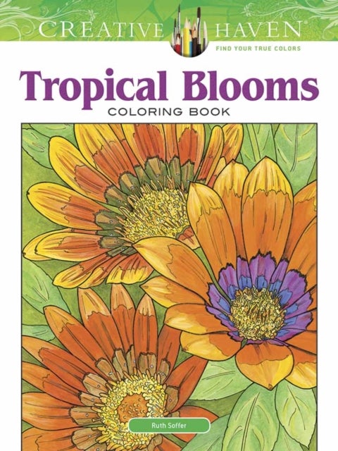 Bilde av Creative Haven Tropical Blooms Coloring Book Av Ruth Soffer