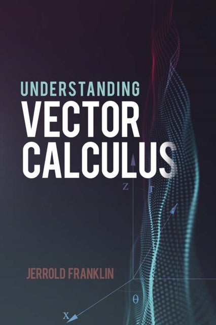Bilde av Understanding Vector Calculus Av Jerrold Franklin