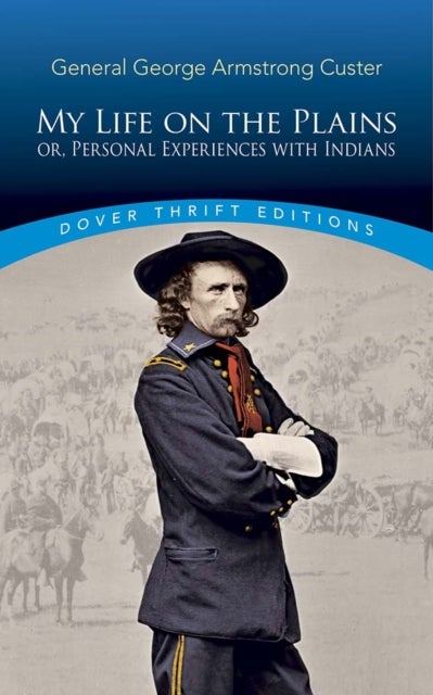 Bilde av My Life On The Plains Av George Custer