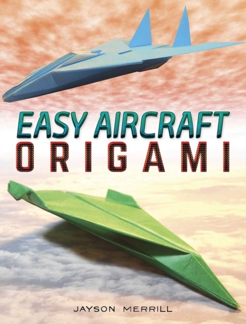 Bilde av Easy Aircraft Origami Av Jayson Merrill
