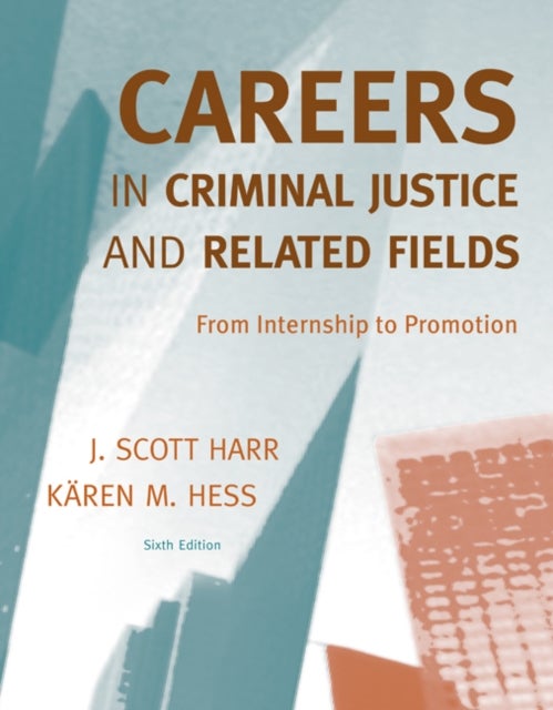 Bilde av Careers In Criminal Justice And Related Fields Av J. (concordia University Saint Paul) Harr, Karen (normandale Community College Minnesota) Hess