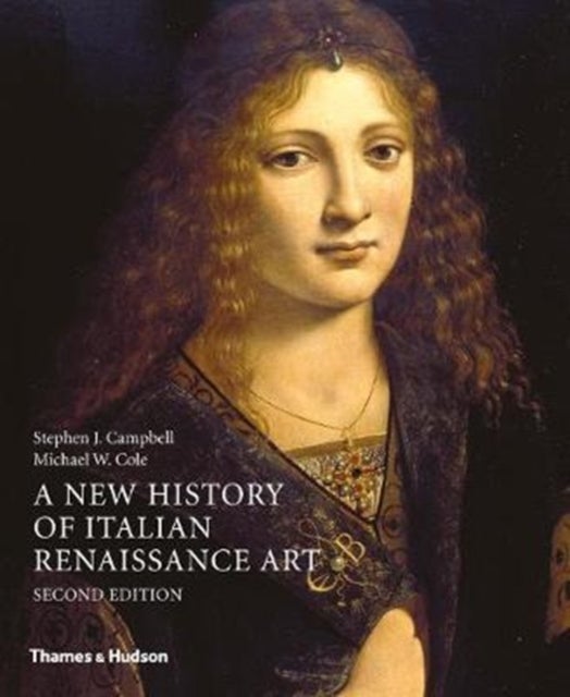 Bilde av A New History Of Italian Renaissance Art Av Stephen J. Campbell, Michael W. Cole