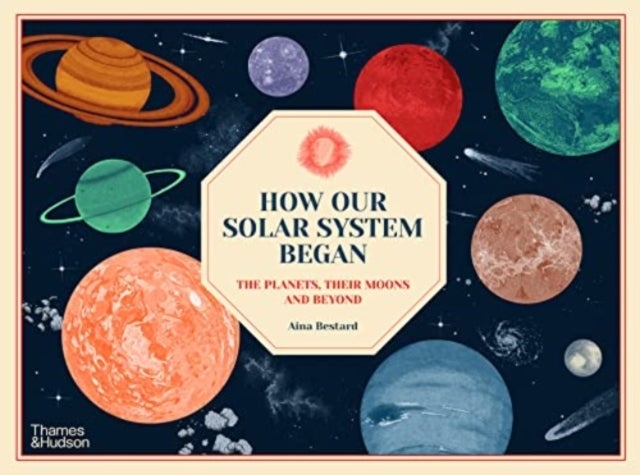 Bilde av How Our Solar System Began Av Aina Bestard
