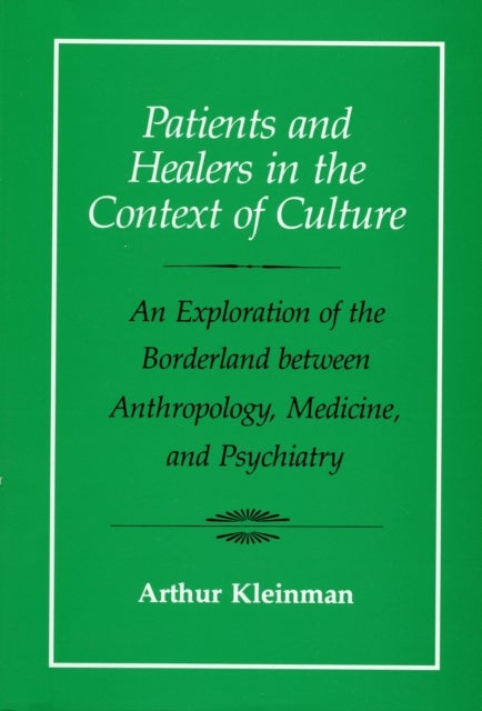 Bilde av Patients And Healers In The Context Of Culture Av Arthur Kleinman