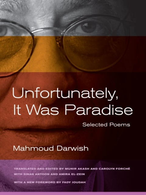 Bilde av Unfortunately, It Was Paradise Av Mahmoud Darwish