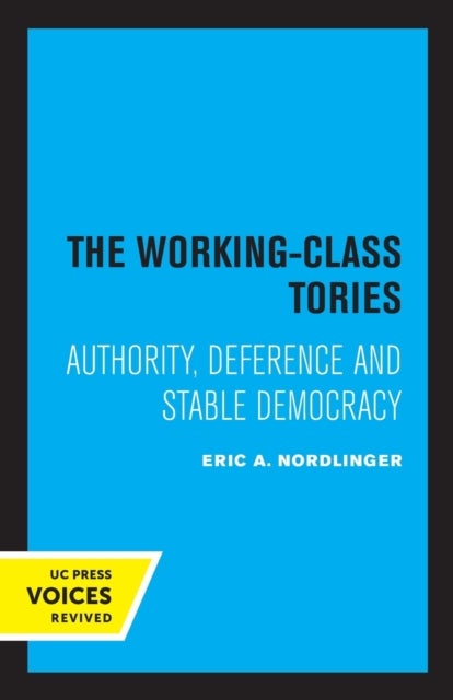 Bilde av The Working-class Tories Av Eric A. Nordlinger