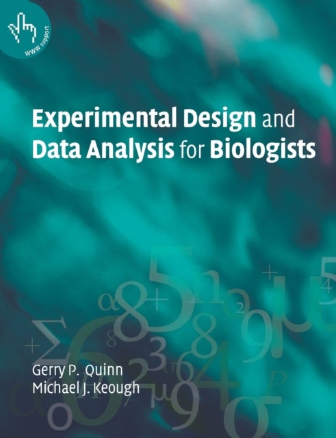 Bilde av Experimental Design And Data Analysis For Biologists Av Gerry P. (monash University Victoria) Quinn, Michael J. (university Of Melbourne) Keough
