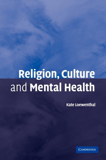 Bilde av Religion, Culture And Mental Health Av Kate (royal Holloway University Of London) Loewenthal