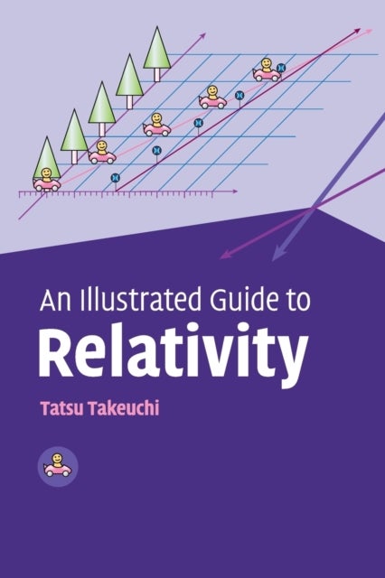 Bilde av An Illustrated Guide To Relativity Av Tatsu (associate Professor Of Physics Virginia Polytechnic Institute And State University) Takeuchi