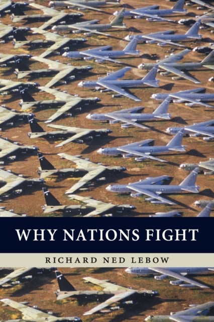 Bilde av Why Nations Fight Av Richard Ned (dartmouth College New Hampshire) Lebow