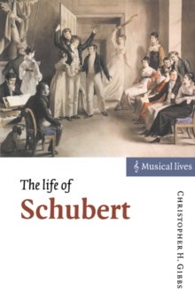 Bilde av The Life Of Schubert Av Christopher H. (state University Of New York Buffalo) Gibbs